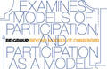 Re:Group: Beyond Models of Consensus