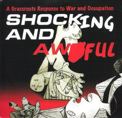 Shocking and Awful - A Grassroots Response to War and Occupation