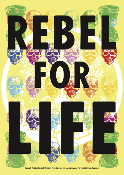 Extinction Rebellion Rebel for Life Poster (1)