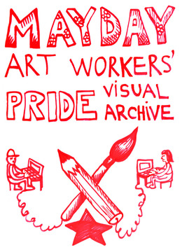 MAYDAY: Art Workers? Pride Visual Archive