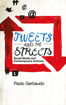Paolo Gerbaudo: Tweets and the Streets (cover)