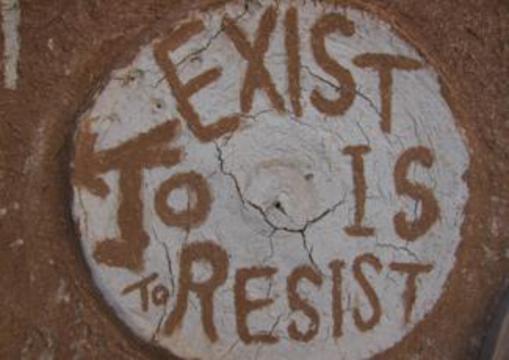 To Exist Is To Resist Is To Exist
